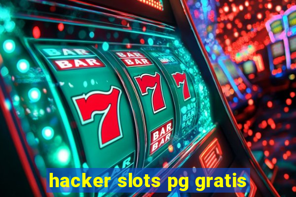 hacker slots pg gratis